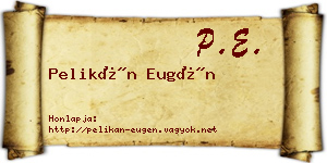 Pelikán Eugén névjegykártya